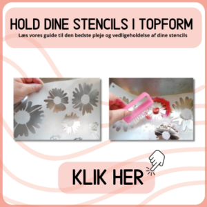 Sådan vedligeholder du dine stencils